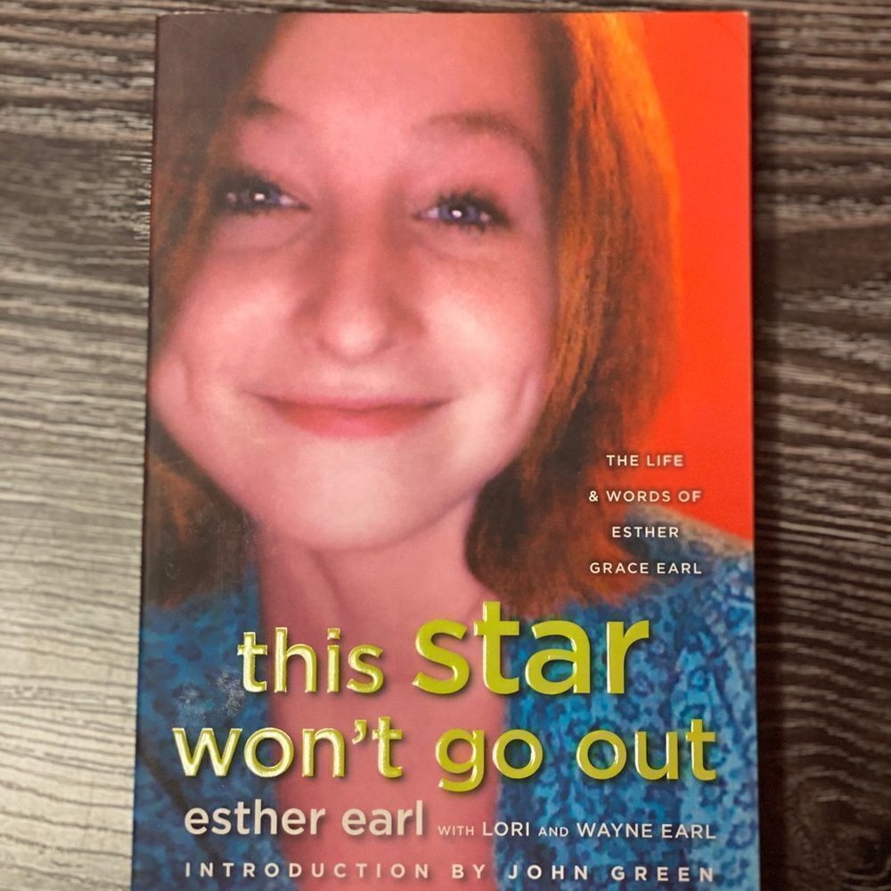 This Star Won’t Go Out by Esther Earl & John Green